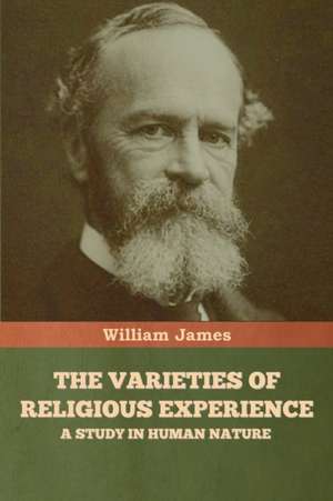 The Varieties of Religious Experience de William James