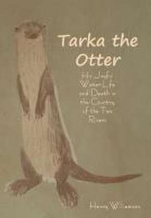 Tarka the Otter de Henry Williamson