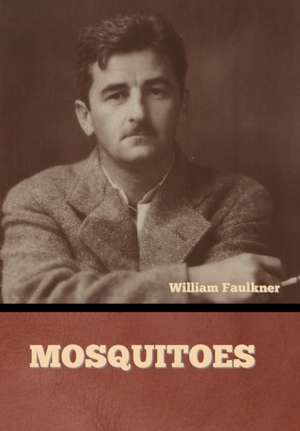 Mosquitoes de William Faulkner