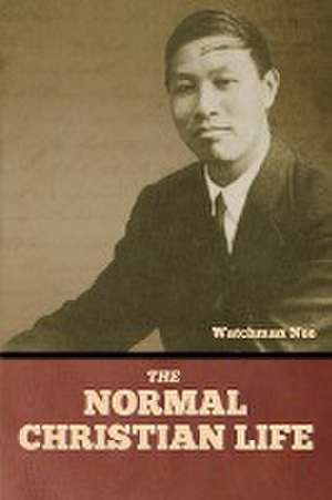 The Normal Christian Life de Watchman Nee