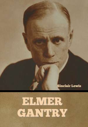 Elmer Gantry de Sinclair Lewis