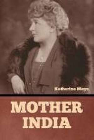 Mother India de Katherine Mayo