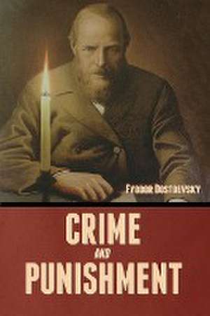 Crime and Punishment de Fyodor Dostoevsky