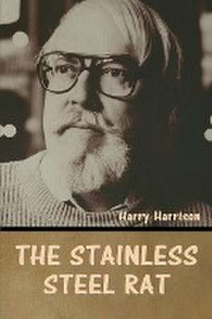 The stainless steel rat de Harry Harrison