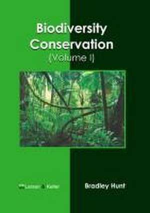 Biodiversity Conservation (Volume I) de Bradley Hunt