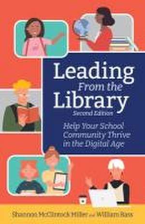 Leading from the Library, Second Edition de Shannon McClintock Miller