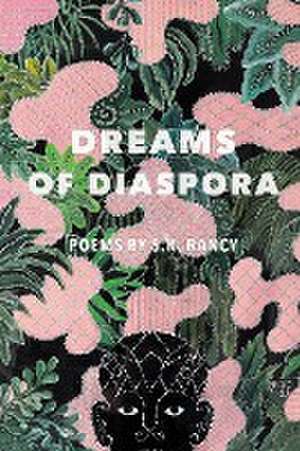 Dreams of Diaspora de S. K. Rancy