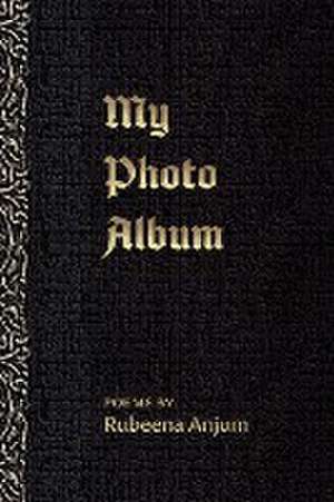 My Photo Album de Rubeena Anjum