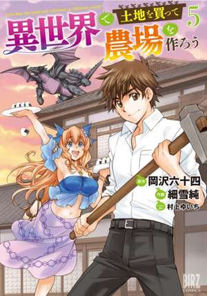 Let's Buy the Land and Cultivate It in a Different World (Manga) Vol. 5 de Rokujuuyon Okazawa