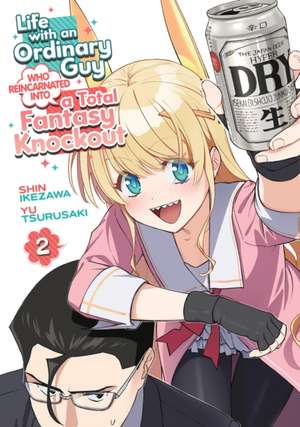 Life with an Ordinary Guy Who Reincarnated Into a Total Fantasy Knockout Vol. 2 de Yu Tsurusaki