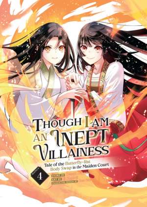 Though I Am an Inept Villainess: Tale of the Butterfly-Rat Body Swap in the Maiden Court (Manga) Vol. 4 de Satsuki Nakamura