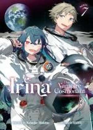 Irina: The Vampire Cosmonaut (Light Novel) Vol. 7 de Keisuke Makino