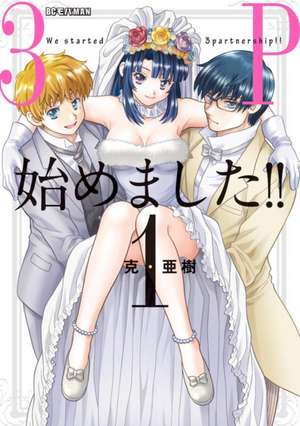 We Started a Threesome!! Vol. 1 de Katsu Aki