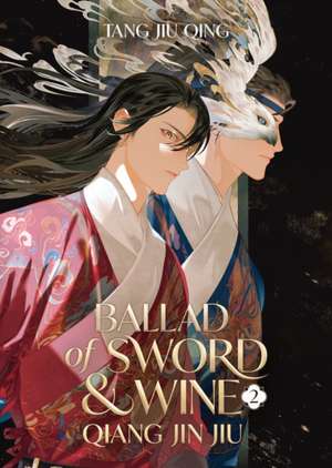 Ballad of Sword and Wine: Qiang Jin Jiu (Novel) Vol. 2 de Tang Jiu Qing