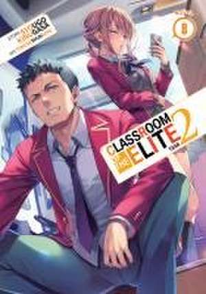 Classroom of the Elite: Year 2 (Light Novel) Vol. 8 de Syougo Kinugasa