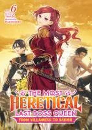 The Most Heretical Last Boss Queen: From Villainess to Savior (Light Novel) Vol. 6 de Tenichi