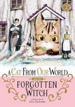 A Cat from Our World and the Forgotten Witch Vol. 2 de Hiro Kashiwaba