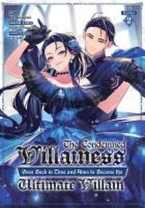 The Condemned Villainess Goes Back in Time and Aims to Become the Ultimate Villain (Manga) Vol. 2 de Bakufu Narayama