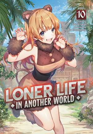 Loner Life in Another World (Light Novel) Vol. 10 de Shoji Goji