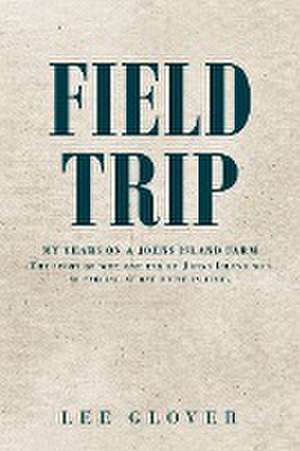 Field Trip de Lee Glover