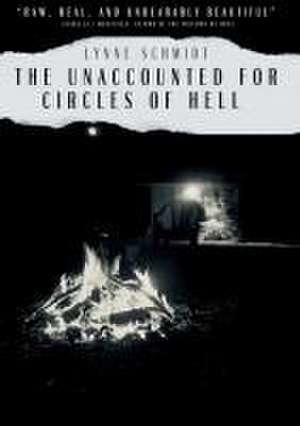 The Unaccounted For Circles Of Hell de Lynne Schmidt