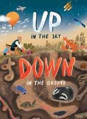 Up in the Sky, Down in the Ground de Clever Publishing