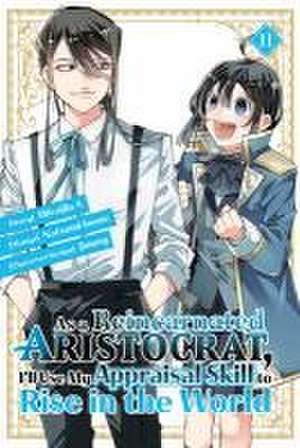 As a Reincarnated Aristocrat, I'll Use My Appraisal Skill to Rise in the World 1 1 (Manga) de Natsumi Inoue