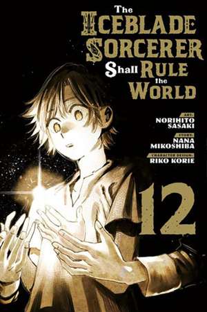 The Iceblade Sorcerer Shall Rule the World 12 de Norihito Sasaki