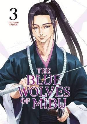 The Blue Wolves of Mibu 3 (Blue Miburo) de Tsuyoshi Yasuda