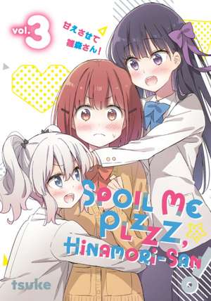 Spoil Me Plzzz, Hinamori-San! 3 de Tsuke