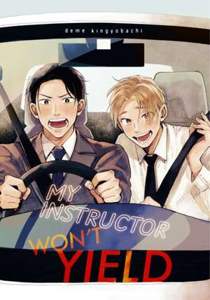 My Instructor Won't Yield de Deme Kingyobachi