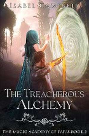 The Treacherous Alchemy de Isabel Campbell