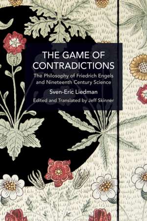 The Game of Contradictions de Sven-Eric Liedman