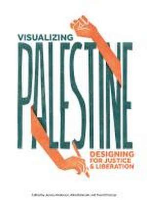 Visualizing Palestine de Jessica Anderson