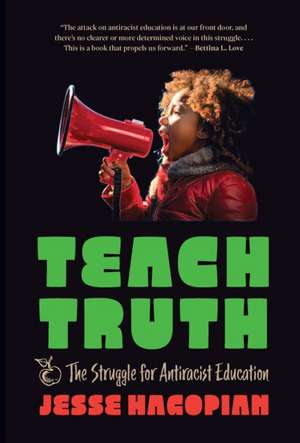 Teach Truth de Jesse Hagopian