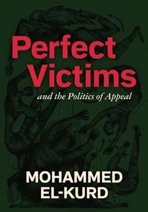 Perfect Victims de Mohammed El-Kurd