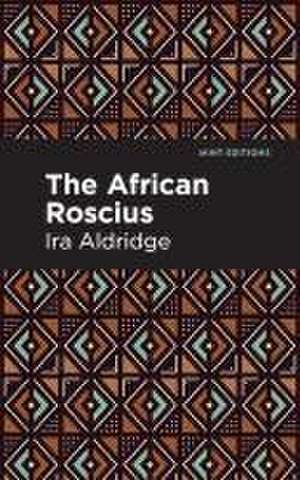 The African Roscius de Ira Aldridge