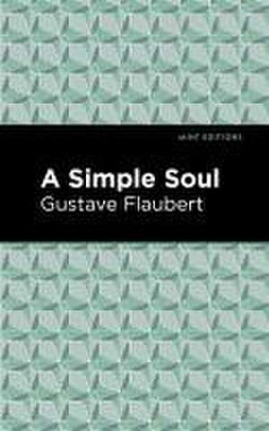 Flaubert, G: Simple Soul