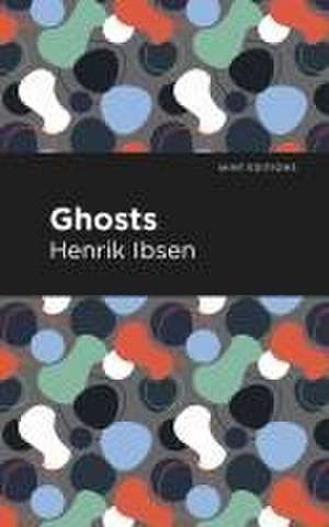 Ibsen, H: Ghosts