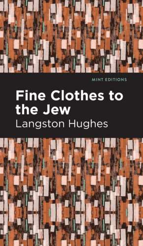 Fine Clothes to the Jew de Langston Hughes