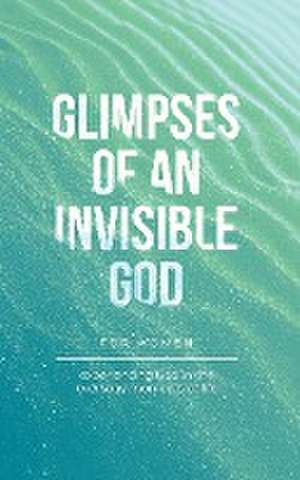 Glimpses of an Invisible God for Women de Vicki Kuyper