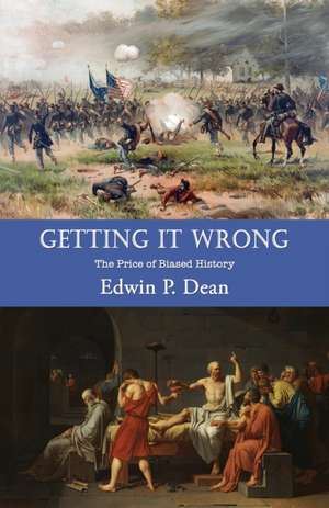Getting It Wrong de Edwin P. Dean
