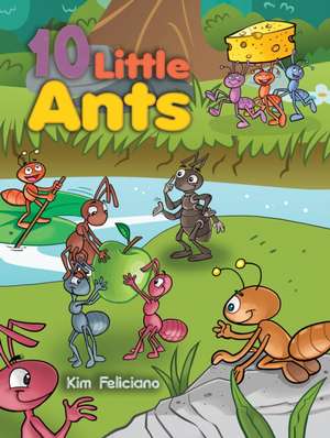 10 Little Ants de Kim Feliciano