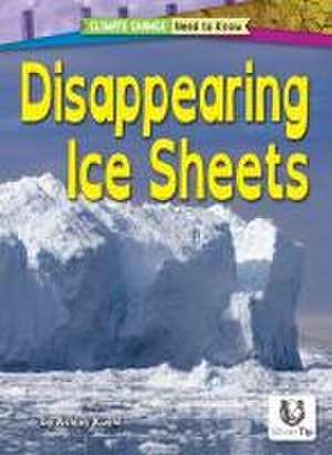 Disappearing Ice Sheets de Ashley Kuehl
