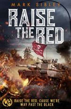 Raise the Red de Mark Sibley