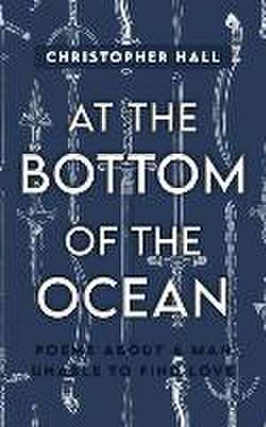 At the Bottom of the Ocean de Christopher Hall