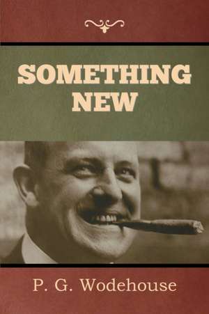 Something New de P. G. Wodehouse