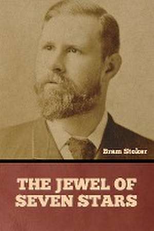 The Jewel of Seven Stars de Bram Stoker