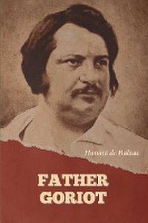 Father Goriot de Honoré de Balzac