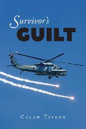 Survivor's Guilt de Calah Taylor